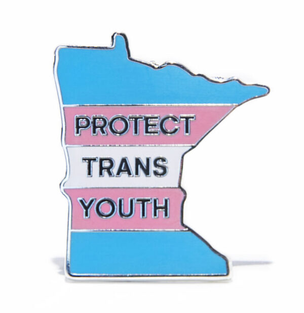 State of Minnesota shaped pin in blue, pink, and white trans flag colors with Protect Trans Youth printed in the middle.