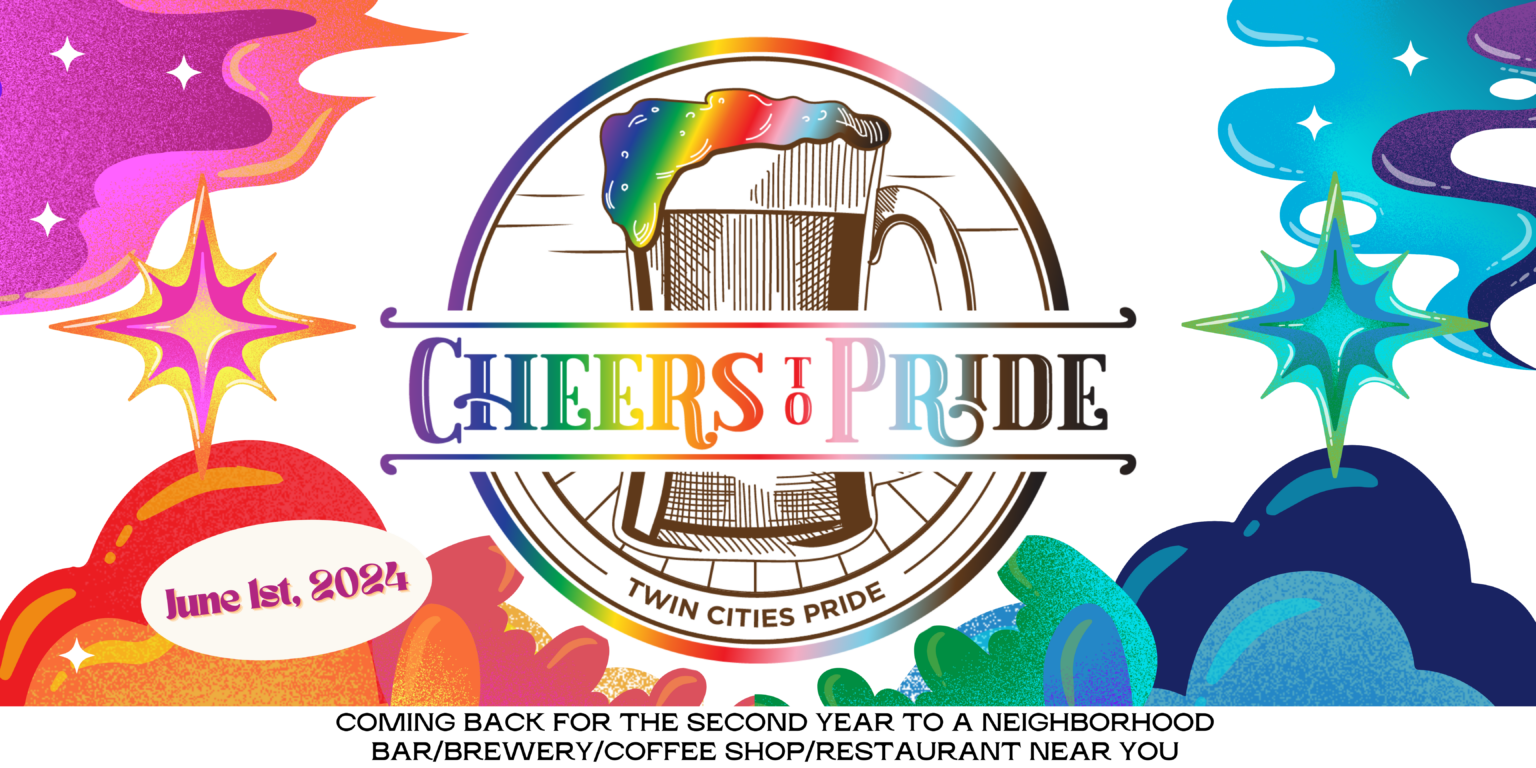 Background of clouds in gradient hues of warm colors to cool colors with a beer stein in the middle with rainbow foam in it. The banner says "Cheers to Pride, Twin Cities Pride,