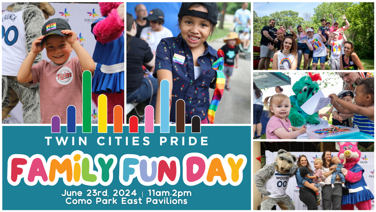 collage of images of kids and families attending Family Fun day with the text "Twin Cities Pride Family Fun Day, June 23rd, 2024, 11am-2pm, Como Park East Pavilion