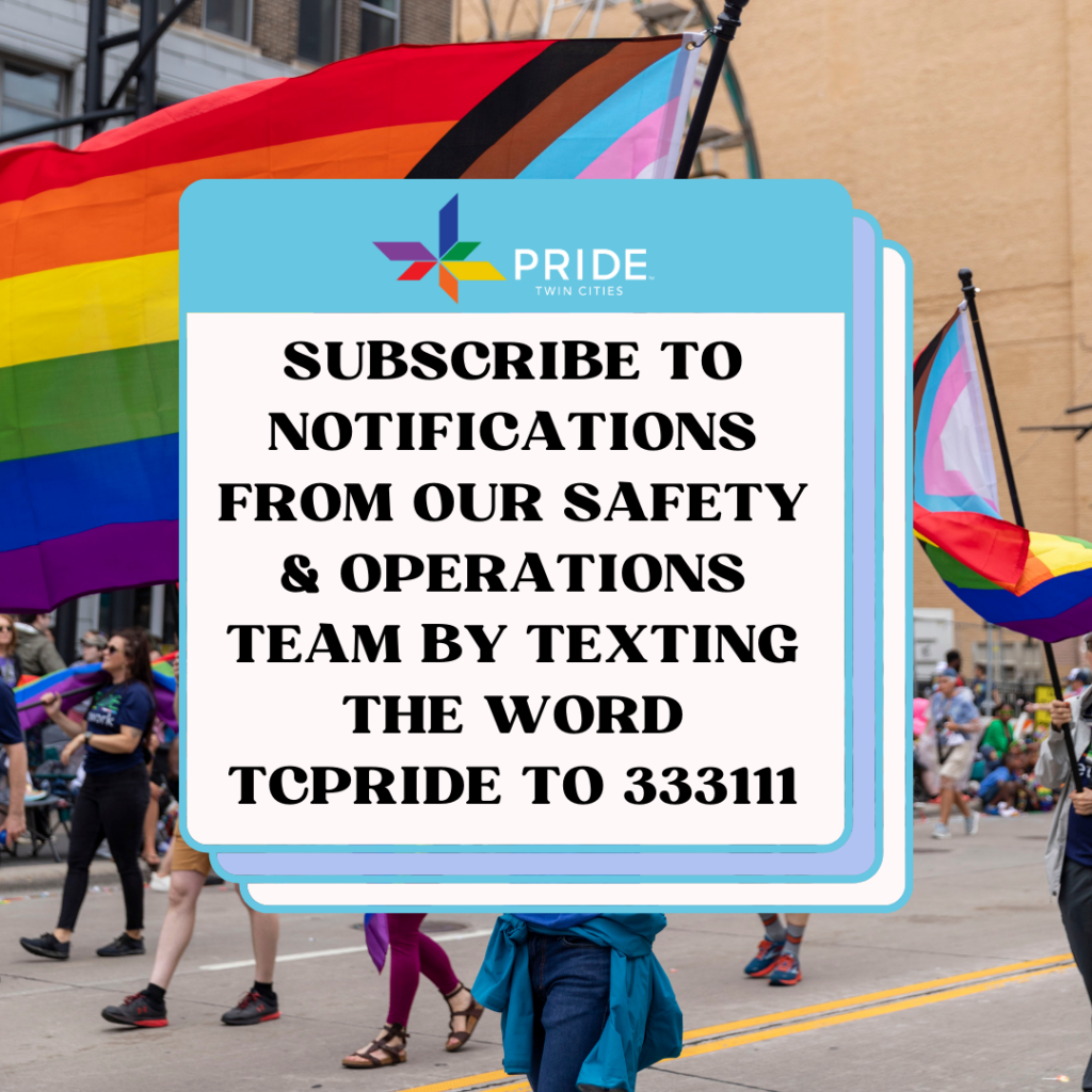 Subscribe to notifications from our Safety and Operations Team by texting the word TCPRIDE to 333111